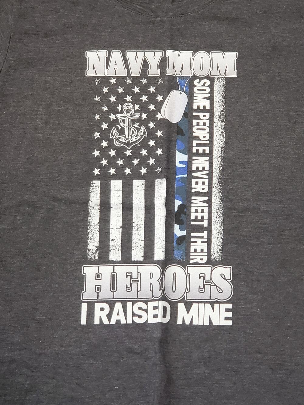Navy Mom Some People Never Meet Their Heroes I Raised Mine Short Sleeved Shirt